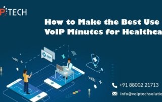 VoIP Minutes, How to Make the Best Use of VoIP Minutes for Healthcare?, VoIP tech solutions, vici dialer, virtual number, Voip Providers, voip services in india, best sip provider, business voip providers, VoIP Phone Numbers, voip minutes provider, top voip providers, voip minutes, International VoIP Provider