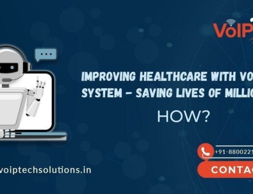 Improving Healthcare with VoIP Phone Systems – Saving Lives of Millions! How?