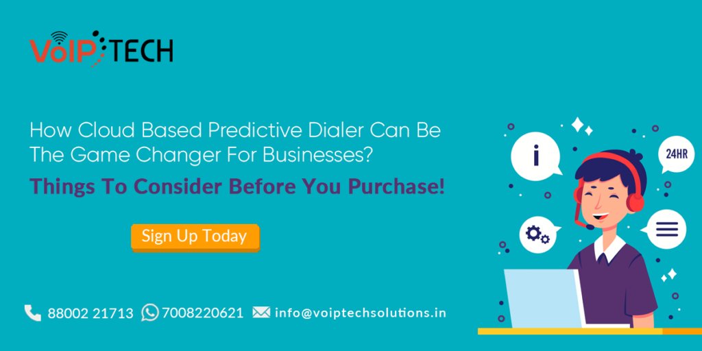 How Cloud Based Predictive Dialer Can Be The Game Changer For Businesses? Things To Consider Before You Purchase!