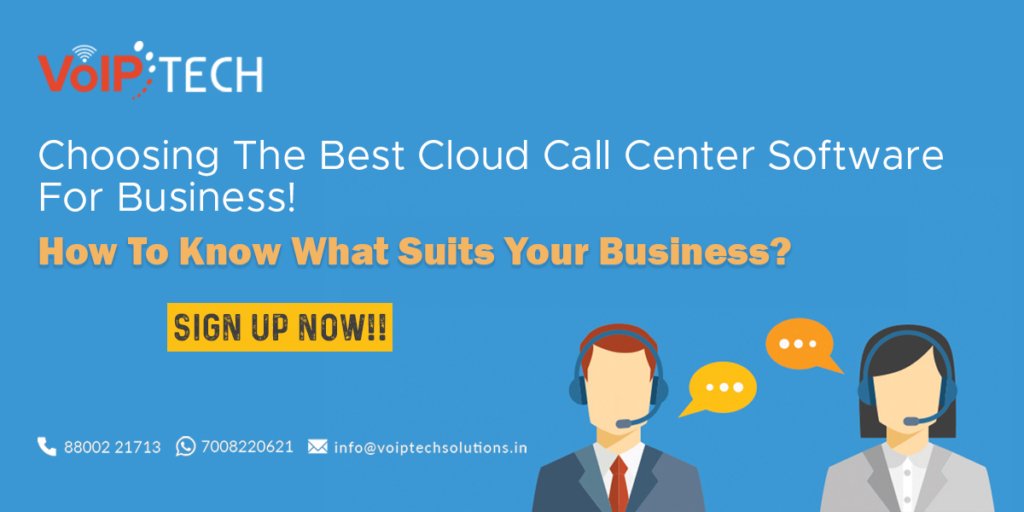Choosing The Best Cloud Call Center Software For Business! How To Know What Suits Your Business?
