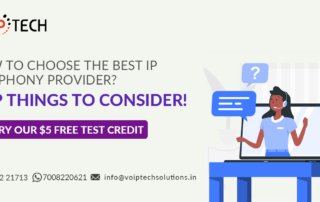 VoIP tech solutions, vici dialer, virtual number, Voip Providers, voip services in india, best sip provider, business voip providers, VoIP Phone Numbers, voip minutes provider, top voip providers, voip minutes, International VoIP Provider, IP Telephony Provider, How To Choose The Best IP Telephony Provider? Top Things To Consider!