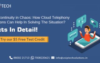 VoIP tech solutions, vici dialer, virtual number, Voip Providers, voip services in india, best sip provider, business voip providers, VoIP Phone Numbers, voip minutes provider, top voip providers, voip minutes, International VoIP Provider, Cloud Telephony Solutions, Call Continuity in Chaos: How Cloud Telephony Solutions Can Help In Solving The Situation? Facts In Detail!