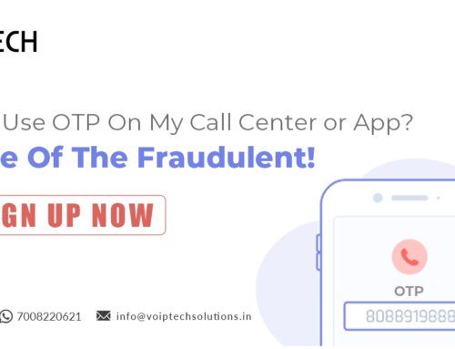 Should I Use OTP On My Call Center or App? Beware Of The Fraudulent!