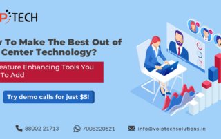 VoIP tech solutions, vici dialer, virtual number, Voip Providers, voip services in india, best sip provider, business voip providers, VoIP Phone Numbers, voip minutes provider, top voip providers, voip minutes, International VoIP Provider, Call Center Technology, How To Make The Best Out of Call Center Technology? The Feature Enhancing Tools You Need To Add