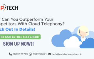 VoIP tech solutions, vici dialer, virtual number, Voip Providers, voip services in india, best sip provider, business voip providers, VoIP Phone Numbers, voip minutes provider, top voip providers, voip minutes, International VoIP Provider, cloud telephony system, Cloud Telephony, How Can You Outperform Your Competitors With Cloud Telephony? Check Out In Details!