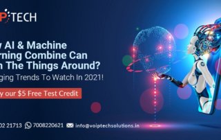 How AI & Machine Learning Combine Can Turn The Things Around? Emerging Trends To Watch In 2021!, Artificial Intelligence, VoIP tech solutions, vici dialer, virtual number, Voip Providers, voip services in india, best sip provider, business voip providers, VoIP Phone Numbers, voip minutes provider, top voip providers, voip minutes, International VoIP Provider
