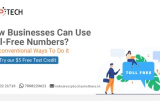 Toll-Free Numbers, How Businesses Can Use Toll-Free Numbers? 6 Unconventional Ways To Do it, VoIP tech solutions, vici dialer, virtual number, Voip Providers, voip services in india, best sip provider, business voip providers, VoIP Phone Numbers, voip minutes provider, top voip providers, voip minutes, International VoIP Provider