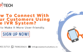 VoIP tech solutions, vici dialer, virtual number, Voip Providers, voip services in india, best sip provider, business voip providers, VoIP Phone Numbers, voip minutes provider, top voip providers, voip minutes, International VoIP Provider, IVR System, How To Connect With Your Customers Using The IVR System? Tips to Make It More User-friendly