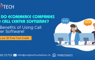 Call Center Software, Why Do eCommerce Companies Need Call Center Software? The Benefits of Using Call Center Software!, VoIP tech solutions, vici dialer, virtual number, Voip Providers, voip services in india, best sip provider, business voip providers, VoIP Phone Numbers, voip minutes provider, top voip providers, voip minutes, International VoIP Provider