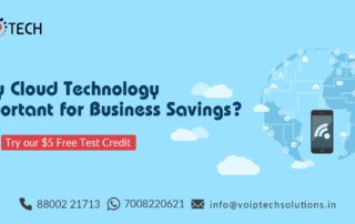 Cloud Technology, Why is Cloud Technology Important for Business Savings?, VoIP tech solutions, vici dialer, virtual number, Voip Providers, voip services in india, best sip provider, business voip providers, VoIP Phone Numbers, voip minutes provider, top voip providers, voip minutes, International VoIP Provider