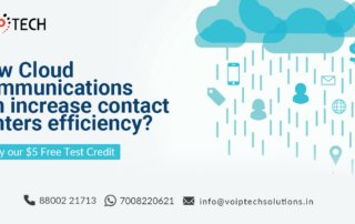 VoIP tech solutions, vici dialer, virtual number, Voip Providers, voip services in india, best sip provider, business voip providers, VoIP Phone Numbers, voip minutes provider, top voip providers, voip minutes, International VoIP Provider, Cloud Communication, How Cloud Communications can increase contact centers efficiency?
