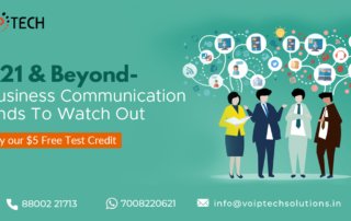 VoIP tech solutions, vici dialer, virtual number, Voip Providers, voip services in india, best sip provider, business voip providers, VoIP Phone Numbers, voip minutes provider, top voip providers, voip minutes, International VoIP Provider, Business Communication, 2021 & Beyond - 6 Business Communication Trends To Watch Out