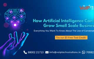 Artificial Intelligence, How Artificial Intelligence Can Help Grow Small Scale Businesses? Everything You Want To Know About The Use of Conversational AI!, VoIP tech solutions, vici dialer, virtual number, Voip Providers, voip services in india, best sip provider, business voip providers, VoIP Phone Numbers, voip minutes provider, top voip providers, voip minutes, International VoIP Provider