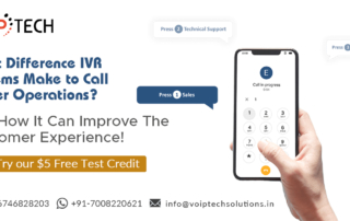 VoIP tech solutions, vici dialer, virtual number, Voip Providers, voip services in india, best sip provider, business voip providers, VoIP Phone Numbers, voip minutes provider, top voip providers, voip minutes, International VoIP Provider, IVR systems, What Difference IVR Systems Make to Call Center Operations? See How It Can Improve The Customer Experience!