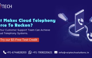 Cloud Telephony, What Makes Cloud Telephony A Force To Reckon? Things Your Customer Support Team Can Achieve with Cloud Telephony Systems, VoIP tech solutions, vici dialer, virtual number, Voip Providers, voip services in india, best sip provider, business voip providers, VoIP Phone Numbers, voip minutes provider, top voip providers, voip minutes, International VoIP Provider