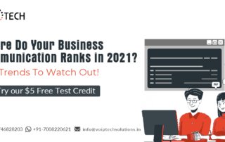 Where Do Your Business Communication Ranks in 2021? The Trends To Watch Out!, Business Communication, VoIP tech solutions, vici dialer, virtual number, Voip Providers, voip services in india, best sip provider, business voip providers, VoIP Phone Numbers, voip minutes provider, top voip providers, voip minutes, International VoIP Provider