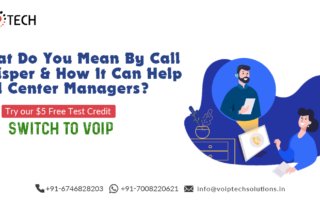 Call Whisper, What Do You Mean By Call Whisper & How It Can Help Call Center Managers?, VoIP tech solutions, vici dialer, virtual number, Voip Providers, voip services in india, best sip provider, business voip providers, VoIP Phone Numbers, voip minutes provider, top voip providers, voip minutes, International VoIP Provider