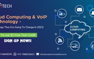 Cloud Computing, Cloud Computing & VoIP Technology - The Things That Are Going To Change In 2021!, VoIP tech solutions, vici dialer, virtual number, Voip Providers, voip services in india, best sip provider, business voip providers, VoIP Phone Numbers, voip minutes provider, top voip providers, voip minutes, International VoIP Provider