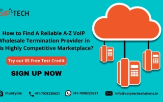 VoIP tech solutions, vici dialer, virtual number, Voip Providers, voip services in india, best sip provider, business voip providers, VoIP Phone Numbers, voip minutes provider, top voip providers, voip minutes, How to Find A Reliable A-Z VoIP Wholesale Termination Provider in This Highly Competitive Marketplace? , A-Z VoIP Termination Provider, International VoIP Provider