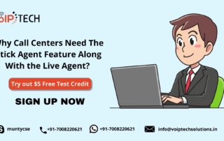 Sticky Agent, Why Call Centers Need The Stick Agent Feature Along With the Live Agent? , VoIP tech solutions, vici dialer, virtual number, Voip Providers, voip services in india, best sip provider, business voip providers, VoIP Phone Numbers, voip minutes provider, top voip providers, voip minutes, International VoIP Provider