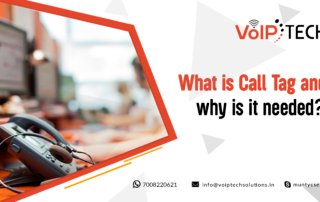 Call Tag, VoIP tech solutions, vici dialer, virtual number, Voip Providers, voip services in india, best sip provider, business voip providers, VoIP Phone Numbers, voip minutes provider, top voip providers, voip minutes, International VoIP Provider, What is Call Tag and why is it needed?