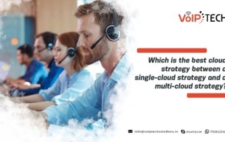 Which is the best cloud strategy between a single-cloud strategy and a multi-cloud strategy?, VoIP tech solutions, vici dialer, virtual number, Voip Providers, voip services in india, best sip provider, business voip providers, VoIP Phone Numbers, voip minutes provider, top voip providers, voip minutes, International VoIP Provider