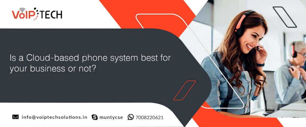 Is a Cloud-based phone system best for your business or not?