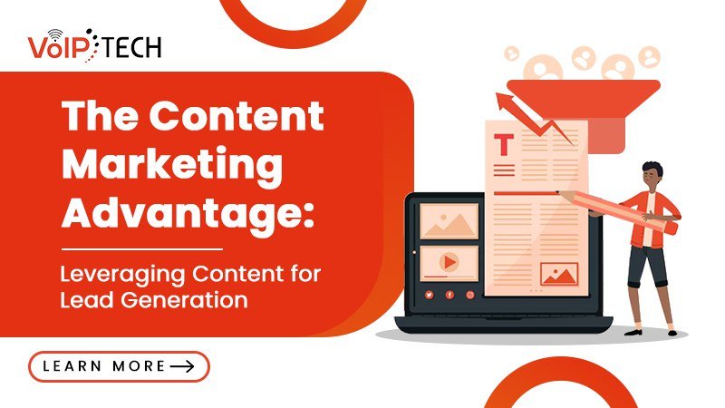 The Content Marketing Advantage: Leveraging Content for Lead Generation