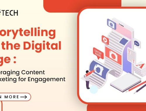 Storytelling in the Digital Age: Leveraging Content Marketing for Engagement